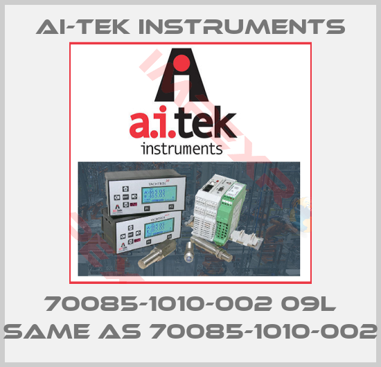 AI-Tek Instruments-70085-1010-002 09L same as 70085-1010-002