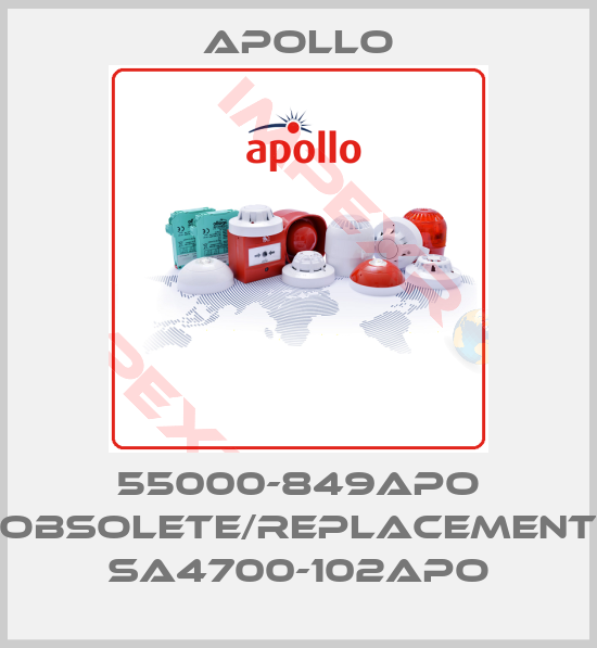 Apollo-55000-849APO obsolete/replacement SA4700-102APO