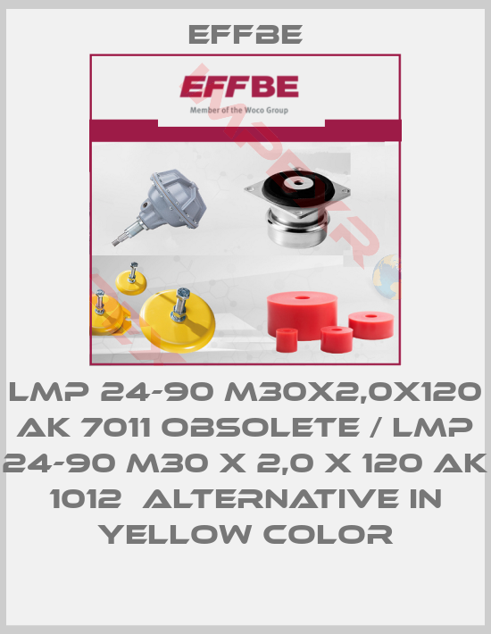 Effbe-LMP 24-90 M30x2,0x120 AK 7011 obsolete / LMP 24-90 M30 x 2,0 x 120 AK 1012  alternative in yellow color