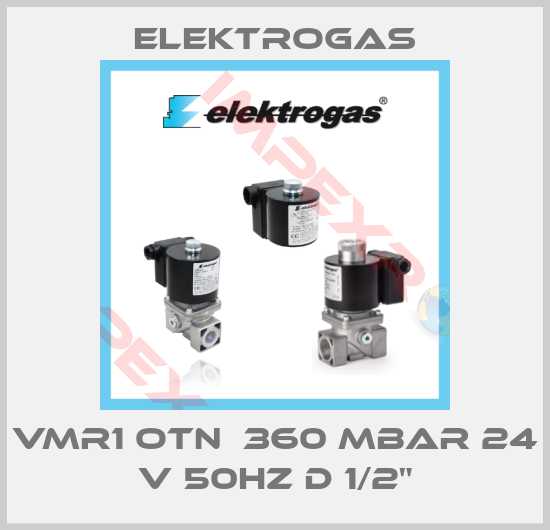 Elektrogas-VMR1 OTN  360 MBAR 24 V 50HZ D 1/2"