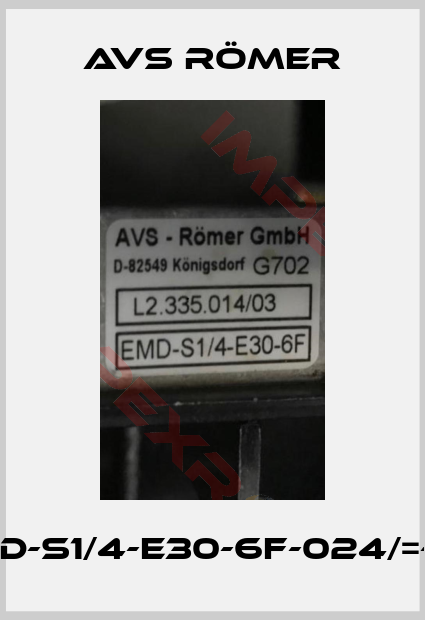Avs Römer-EMD-S1/4-E30-6F-024/=-NG