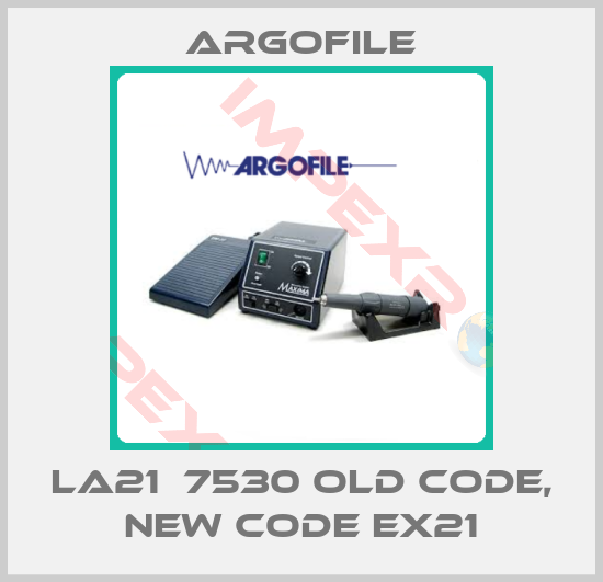 Argofile-LA21  7530 old code, new code EX21