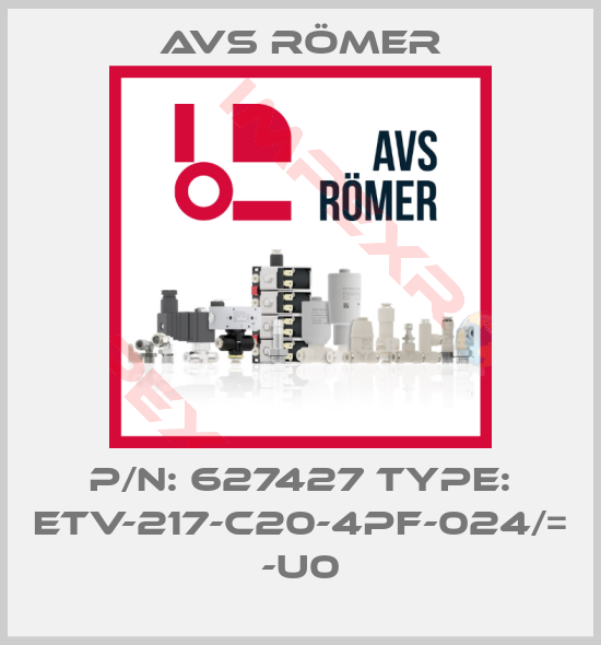 Avs Römer-P/N: 627427 Type: ETV-217-C20-4PF-024/= -U0