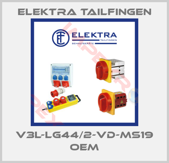 Elektra Tailfingen-V3L-LG44/2-VD-MS19 oem