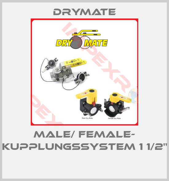 Drymate-MALE/ FEMALE- KUPPLUNGSSYSTEM 1 1/2" 