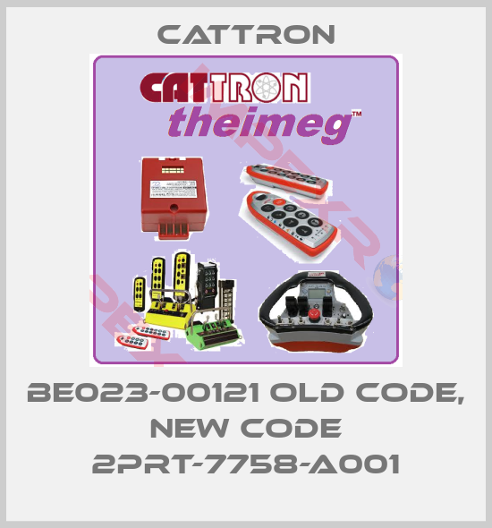 Cattron-BE023-00121 old code, new code 2PRT-7758-A001