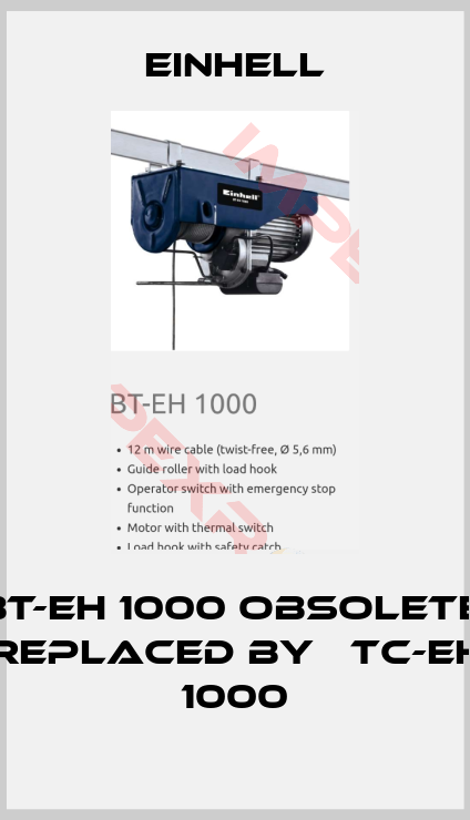 Einhell-BT-EH 1000 obsolete, replaced by   TC-EH 1000
