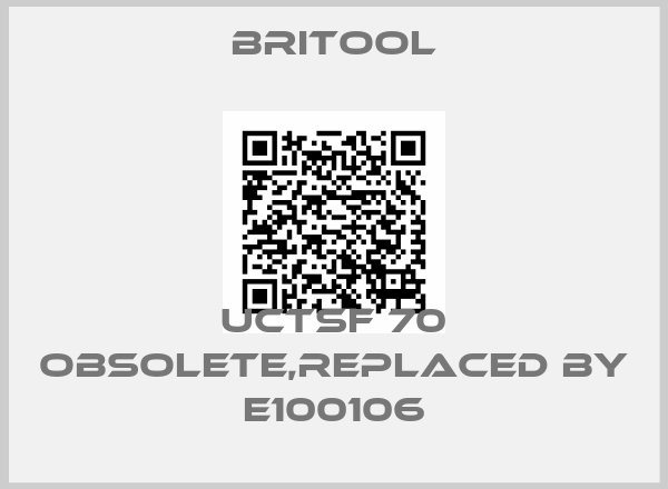 Britool-UCTSF 70 obsolete,replaced by E100106
