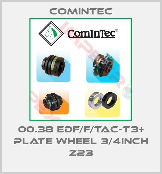 Comintec-00.38 EDF/F/TAC-T3+ Plate wheel 3/4inch Z23