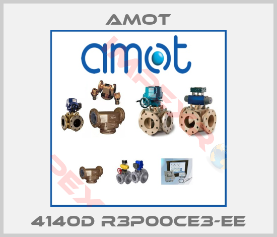 Amot-4140D R3P00CE3-EE