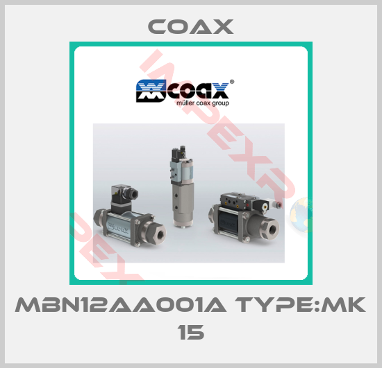 Coax-MBN12AA001A TYPE:MK 15