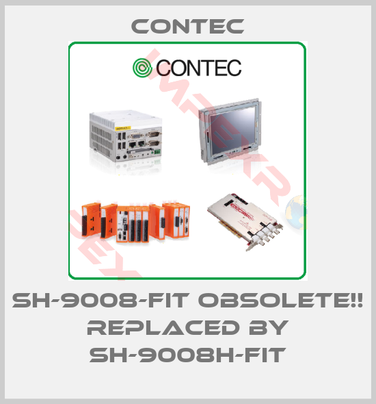 Contec-SH-9008-FIT Obsolete!! Replaced by SH-9008H-FIT