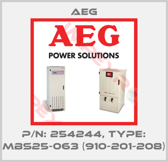 AEG-P/N: 254244, Type: MBS25-063 (910-201-208)