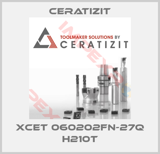 Ceratizit-XCET 060202FN-27Q H210T