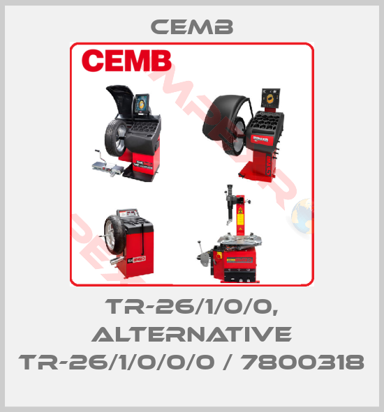 Cemb-TR-26/1/0/0, alternative TR-26/1/0/0/0 / 7800318