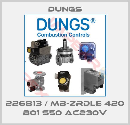 Dungs-226813 / MB-ZRDLE 420 B01 S50 AC230V