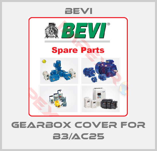 Bevi-gearbox cover for B3/AC25