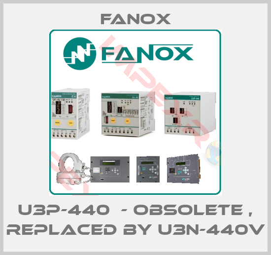 Fanox-U3P-440  - obsolete , replaced by U3N-440V