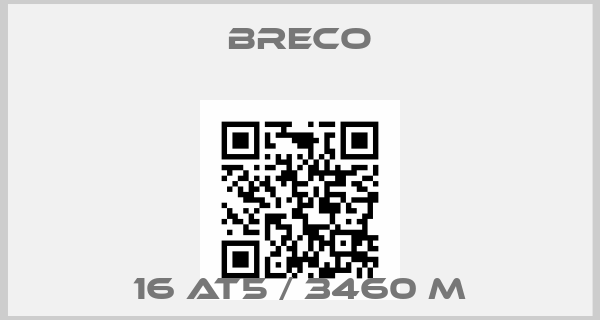 Breco-16 AT5 / 3460 M