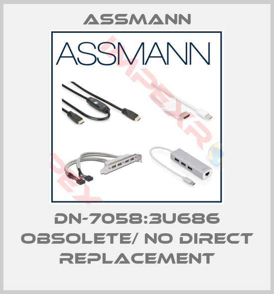 Assmann-DN-7058:3U686 obsolete/ no direct replacement