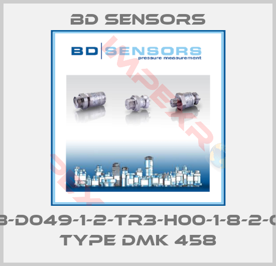 Bd Sensors-59B-D049-1-2-TR3-H00-1-8-2-000 Type DMK 458