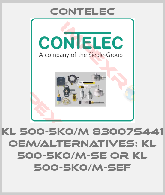 Contelec-KL 500-5K0/M 83007S441 OEM/alternatives: KL 500-5K0/M-SE or KL 500-5K0/M-SEF