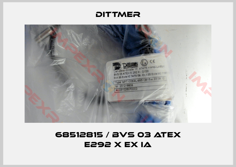 Dittmer-68512815 / BVS 03 ATEX E292 X Ex ia