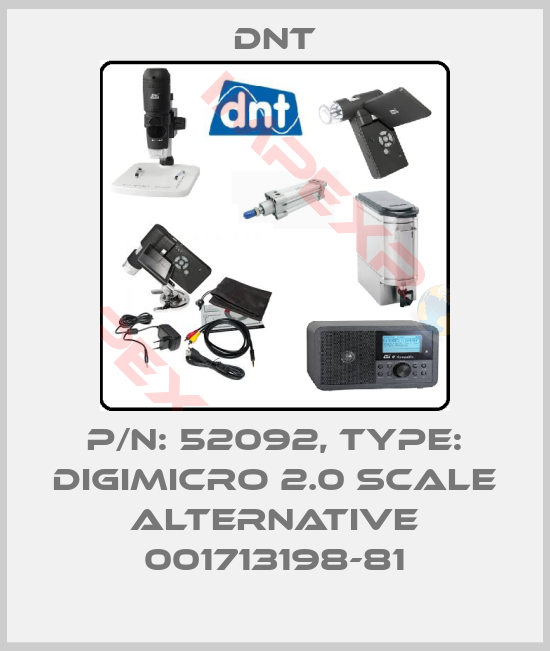 Dnt-P/N: 52092, Type: DigiMicro 2.0 Scale alternative 001713198-81