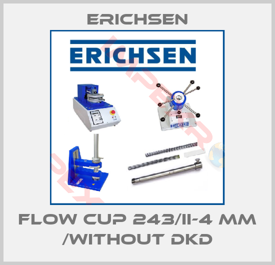 Erichsen-Flow Cup 243/II-4 mm /without DKD