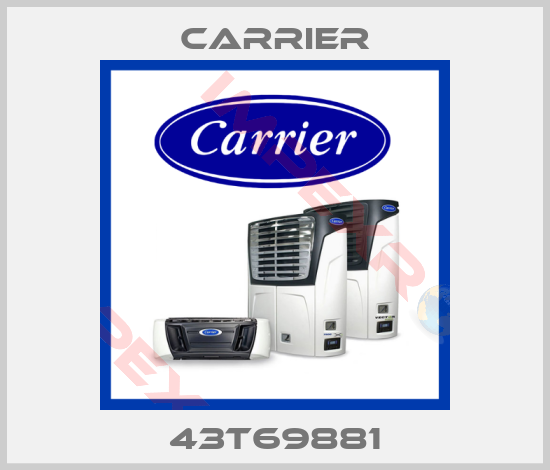 Carrier-43T69881