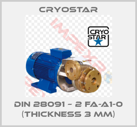 CryoStar-DIN 28091 – 2 FA-A1-0 (thickness 3 mm)