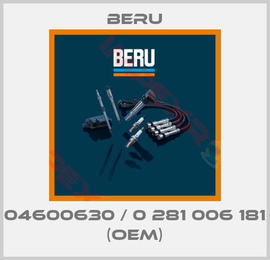 Beru-04600630 / 0 281 006 181 (OEM)