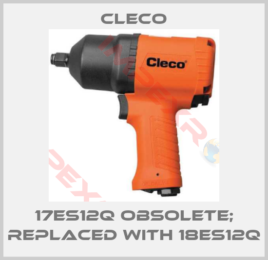 Cleco-17ES12Q obsolete; replaced with 18ES12Q