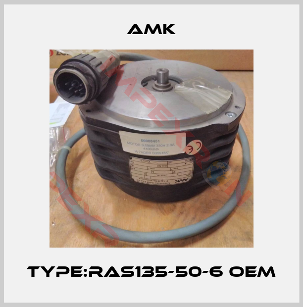 AMK-Type:RAS135-50-6 oem