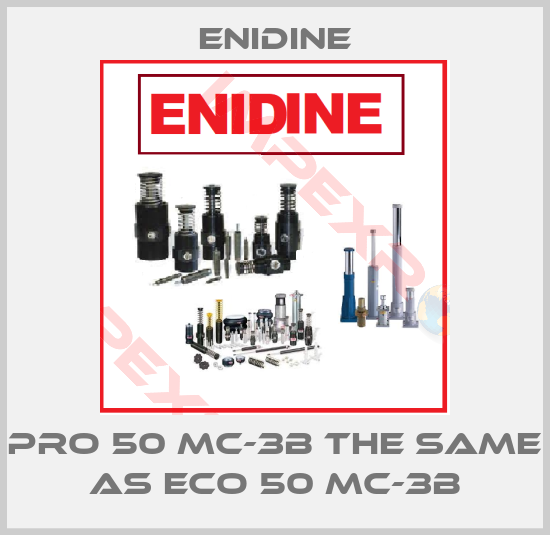 Enidine-PRO 50 MC-3B the same as ECO 50 MC-3B