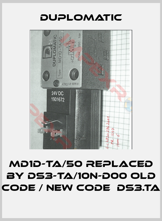 Duplomatic-MD1D-TA/50 replaced by DS3-TA/10N-D00 old code / new code  DS3.TA