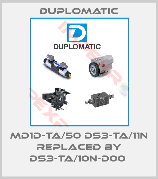 Duplomatic-MD1D-TA/50 DS3-TA/11N replaced by DS3-TA/10N-D00 