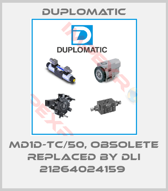 Duplomatic-MD1D-TC/50, obsolete replaced by DLI 21264024159 