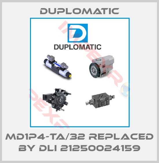 Duplomatic-MD1P4-TA/32 replaced by DLI 21250024159
