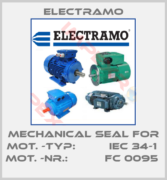 Electramo-MECHANICAL SEAL FOR MOT. -TYP:          IEC 34-1  MOT. -NR.:           FC 0095 