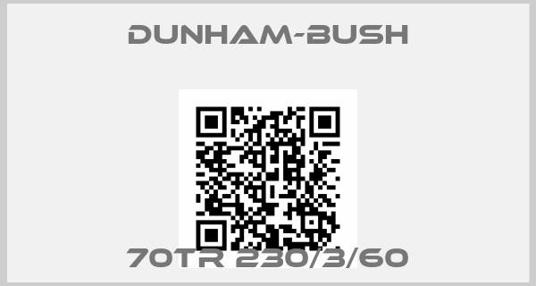 Dunham-Bush-70TR 230/3/60