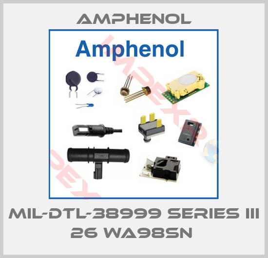 Amphenol-MIL-DTL-38999 SERIES III 26 WA98SN 