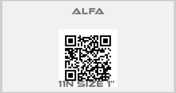 ALFA-11N size 1" 