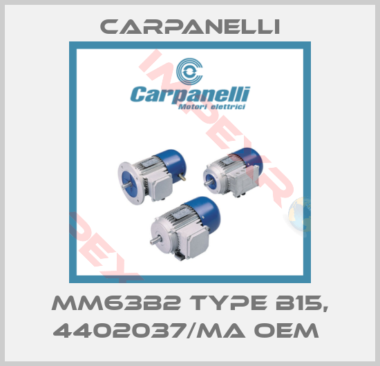 Carpanelli-MM63B2 TYPE B15, 4402037/MA OEM 
