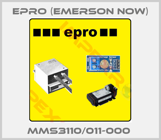 Epro (Emerson now)-MMS3110/011-000 