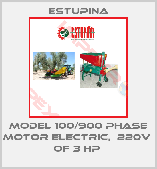 ESTUPINA-MODEL 100/900 PHASE MOTOR ELECTRIC,  220V  OF 3 HP 