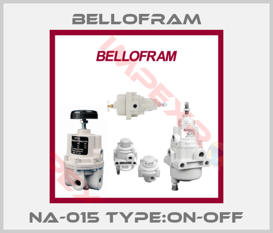 Bellofram-NA-015 TYPE:ON-OFF