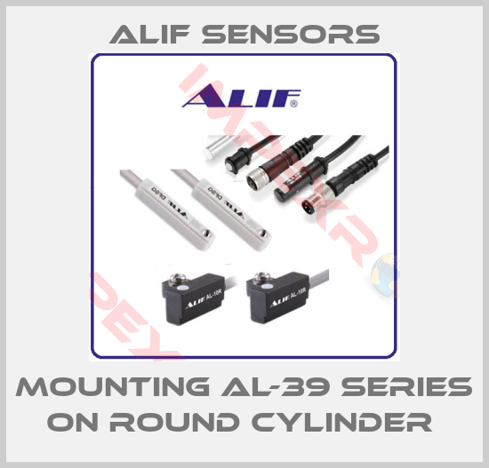 Alif Sensors-MOUNTING AL-39 SERIES ON ROUND CYLINDER 