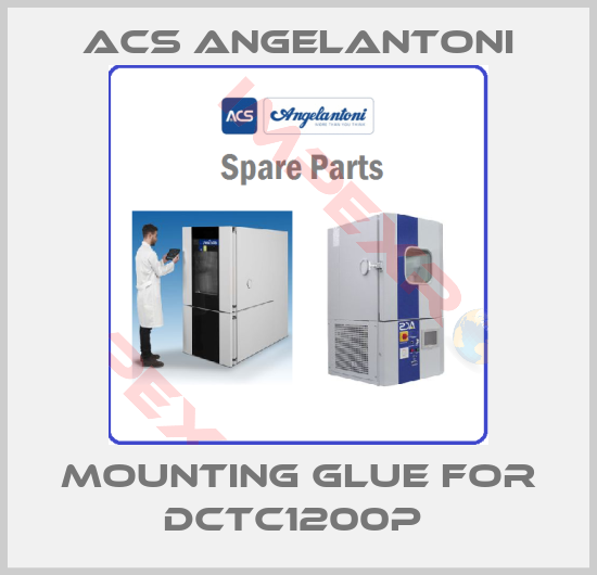 ACS Angelantoni-MOUNTING GLUE FOR DCTC1200P 