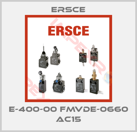 Ersce-E-400-00 FMVDE-0660 AC15